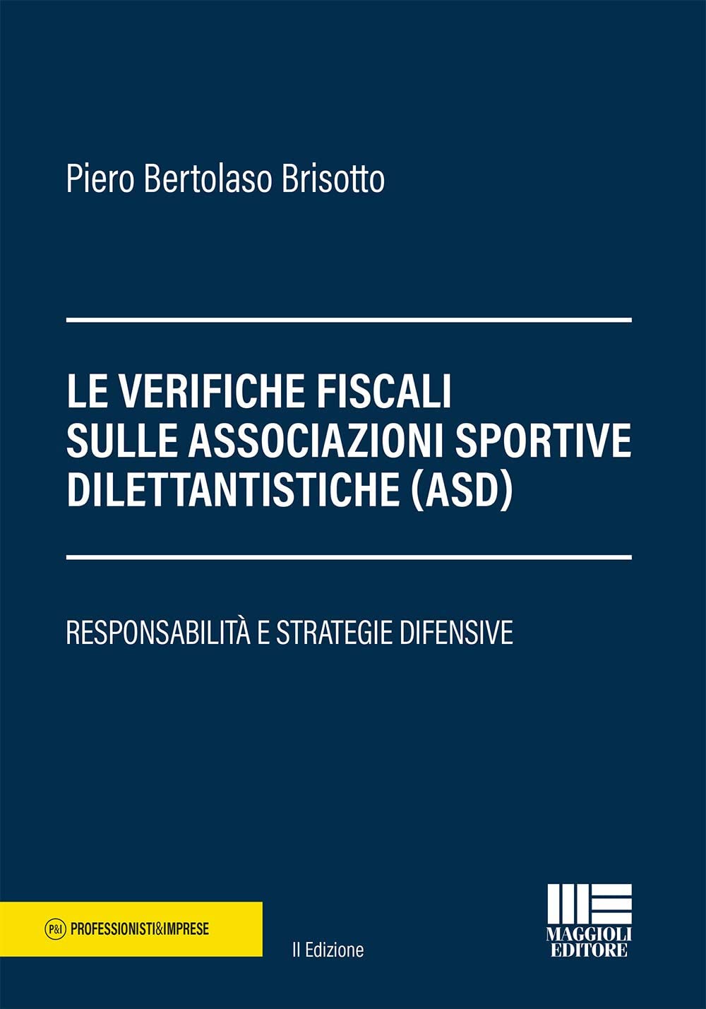 Le verifiche fiscali sulle associazioni sportive dilettantistiche (ASD). Responsabilità e strategie difensive book