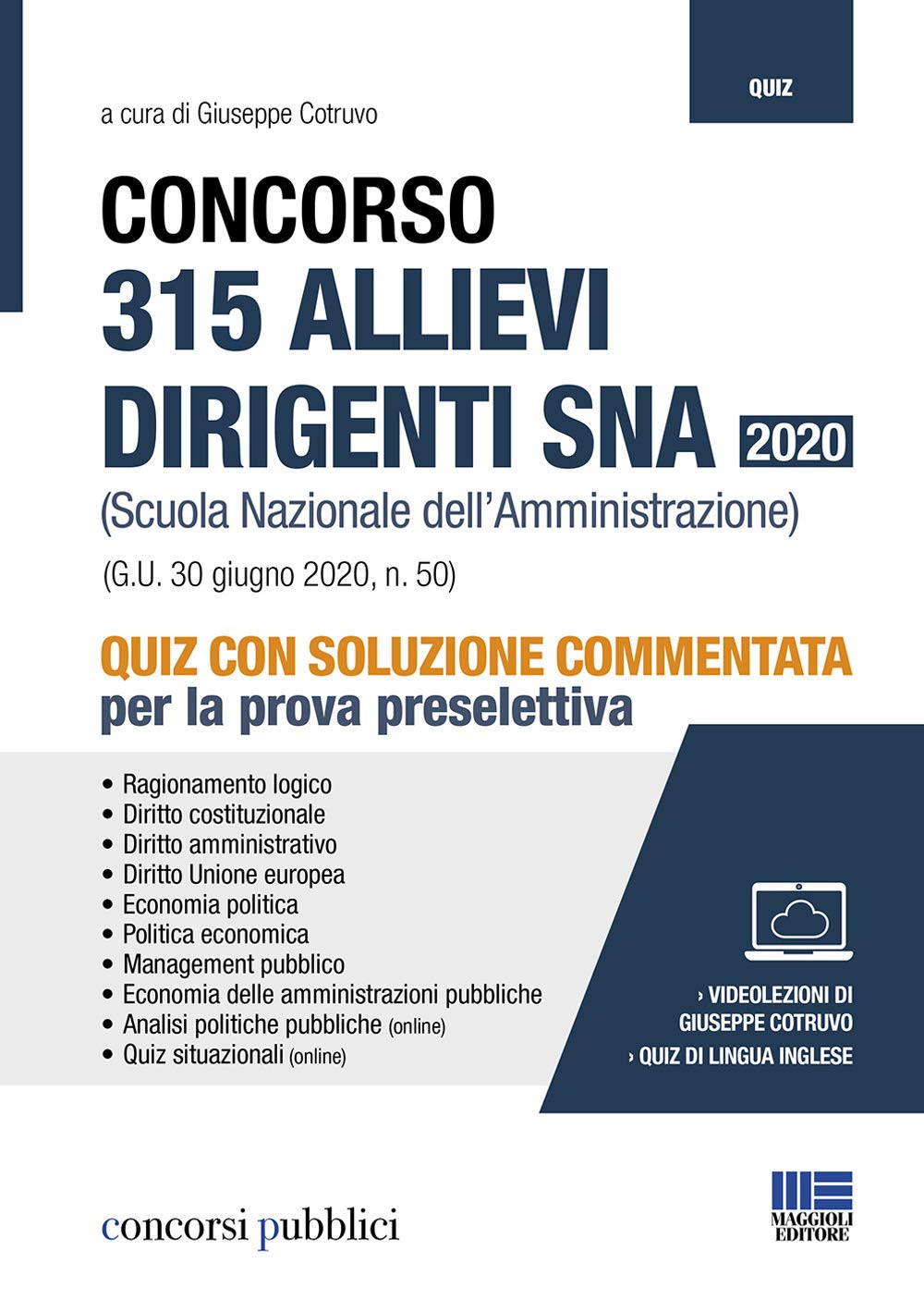 Concorso 315 allievi dirigenti SNA 2020 (Scuola Nazionale dell'Amministrazione). Quiz con soluzione commentata per la prova preselettiva. Con espansione online book