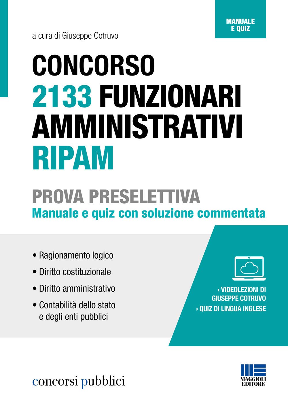 Concorso 2133 funzionari amministrativi RIPAM. Prova preselettiva. Manuale e quiz con soluzione commentata. Con espansione online (Concorsi pubblici) Business, Finance & Career
