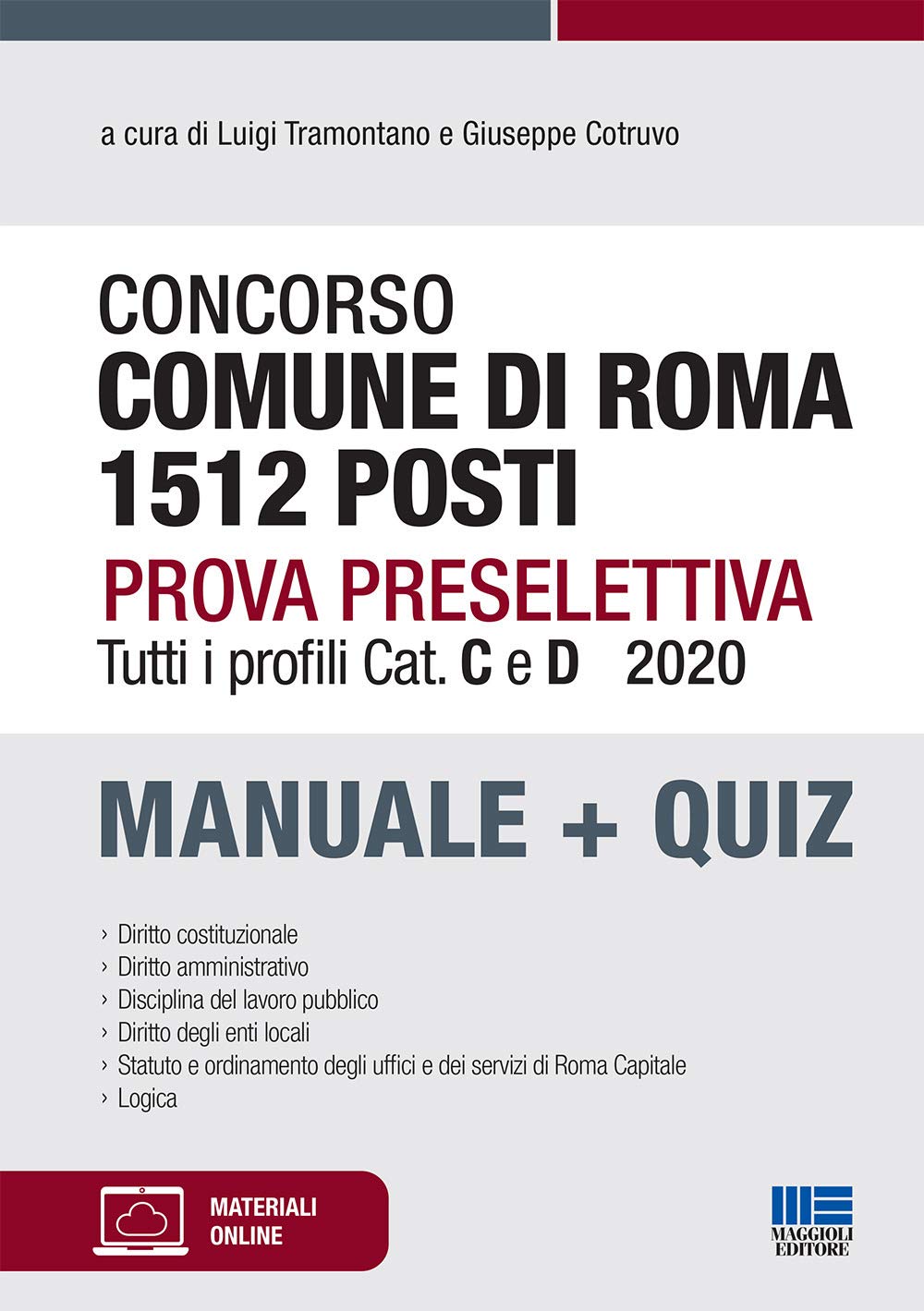Concorso comune di Roma 1512 posti. Prova preselettiva. Tutti i profili Cat. C e D. Manuale + quiz. Con espansione online Business, Finance & Career