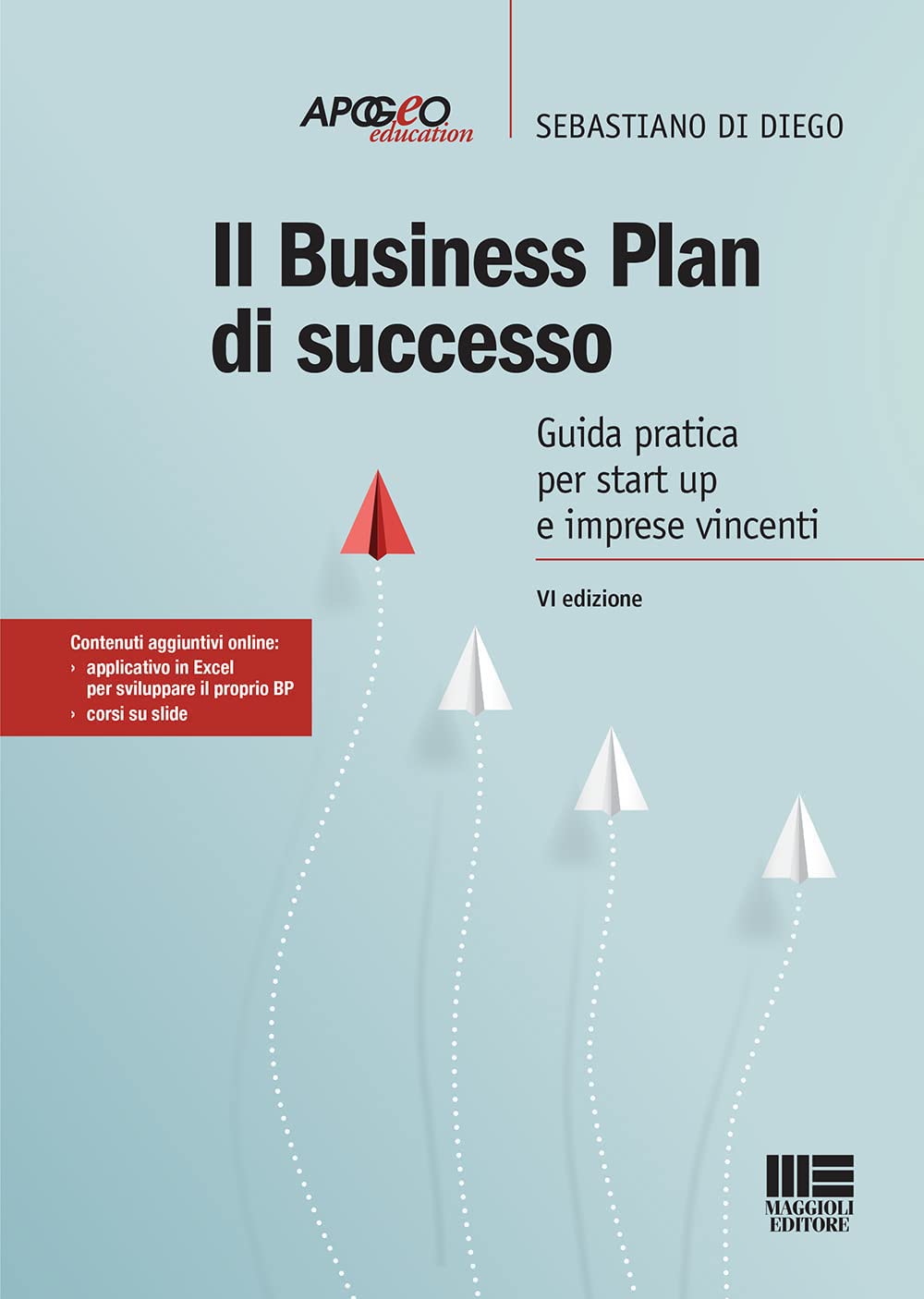 Il business plan di successo. Guida pratica per start-up e imprese vincenti. Con Contenuto digitale per accesso online book