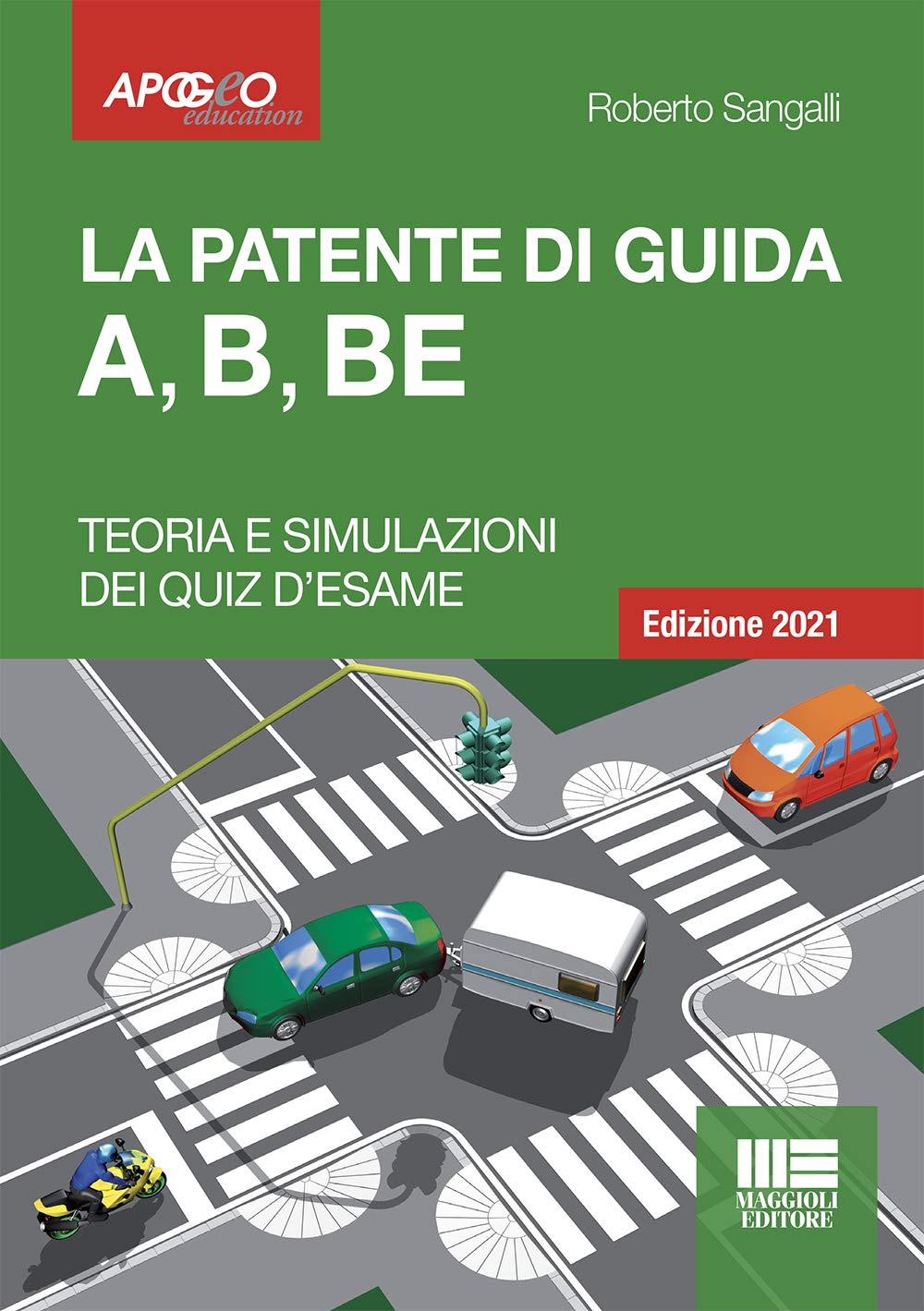 La patente di guida A, B, BE. Teoria e simulazione dei quiz d'esame. Con software di simulazione book