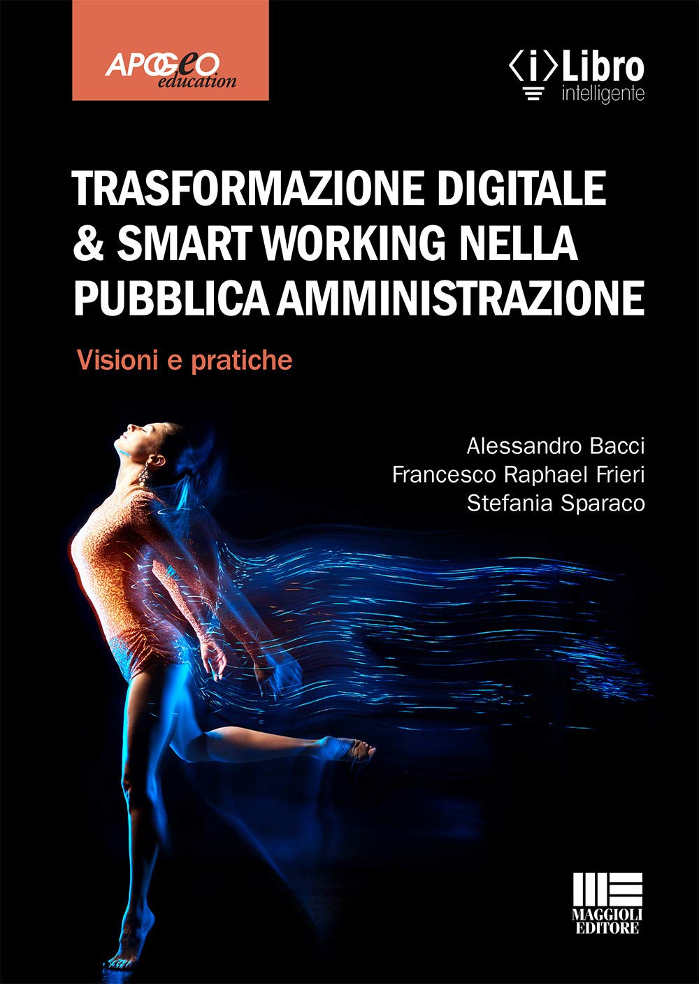 Trasformazione digitale & smart working nella pubblica amministrazione. Visioni e pratiche book