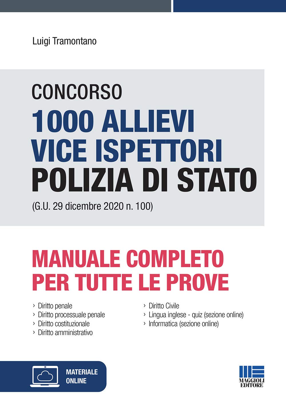 Concorso 1000 allievi vice ispettori Polizia di Stato (G.U. 29 dicembre 2020 n. 100). Manuale completo per tutte le prove. Con espansione online (Concorsi pubblici) Social Sciences