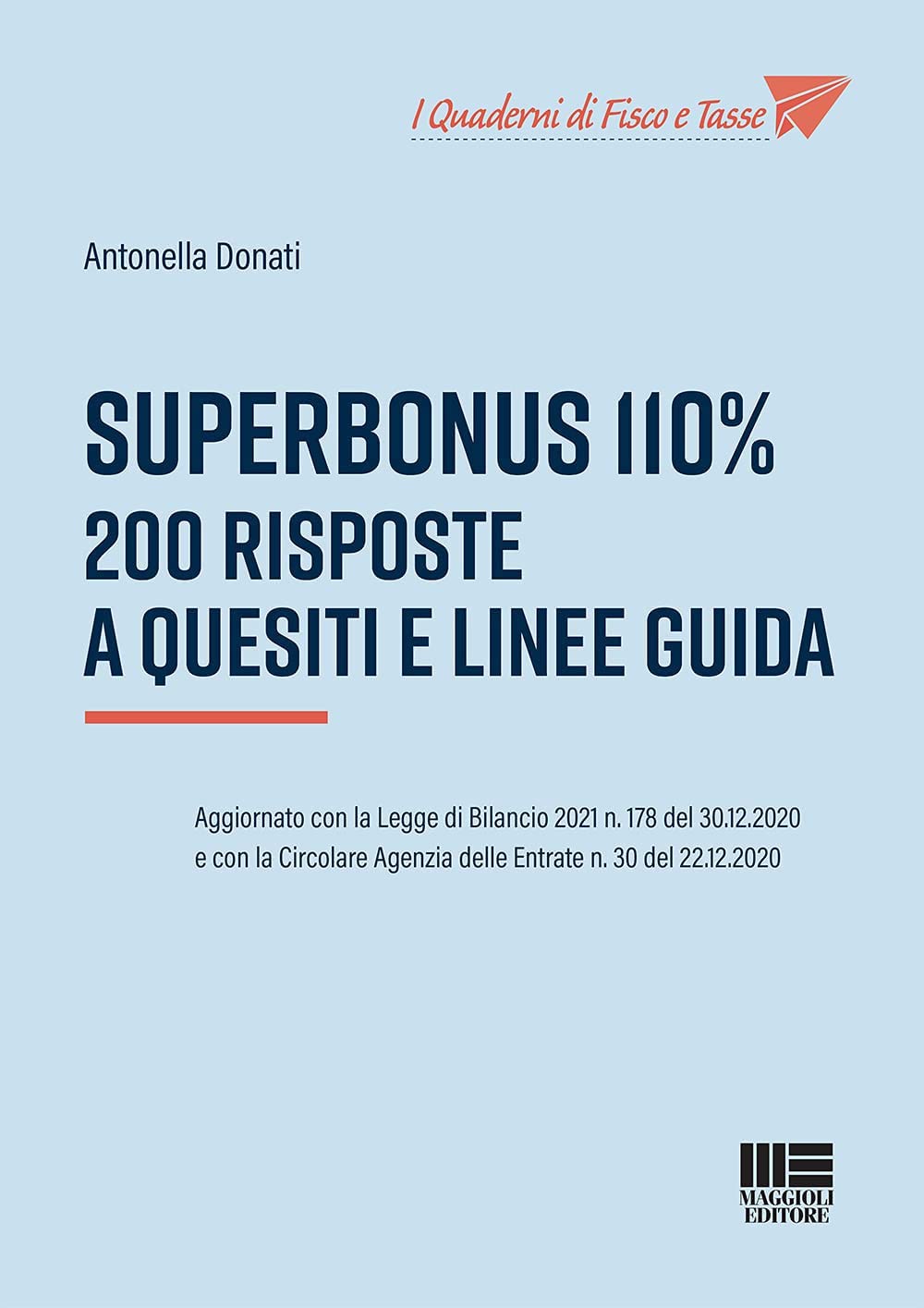 Superbonus 110%. 200 risposte a quesiti e linee guida (Professionisti & Imprese) Business & Technology