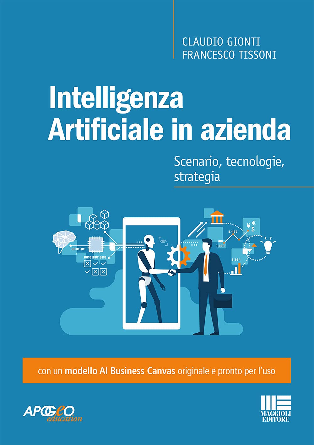 Intelligenza artificiale in azienda. Scenario, tecnologie, strategia Business, Finance & Career