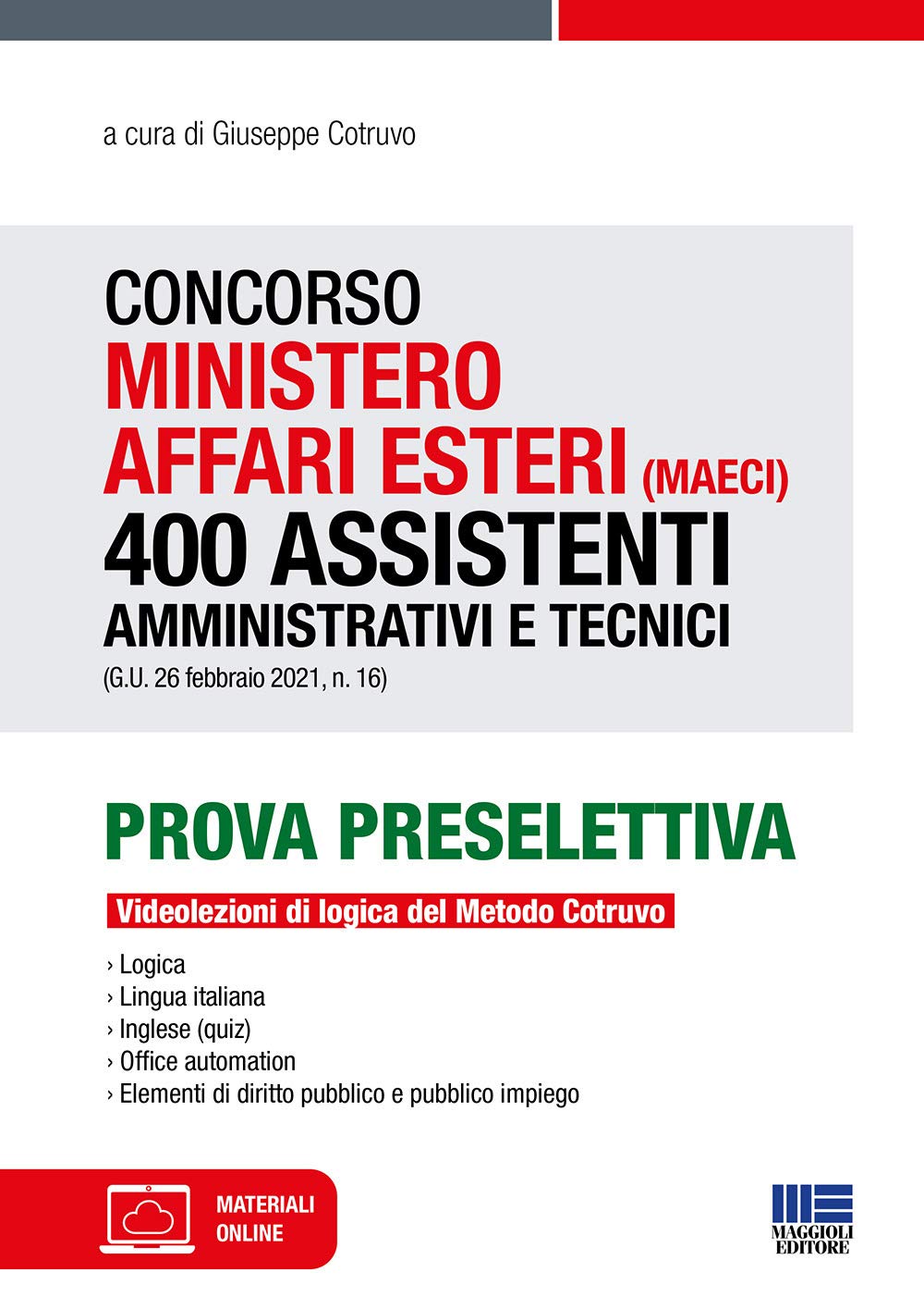 Concorso Ministero affari esteri (MAECI). 400 assistenti amministrativi e tecnici (G.U. 26 febbraio 2021, n. 16) book