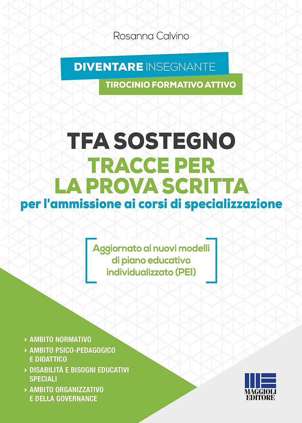 TFA Sostegno 2021. Tracce per la prova scritta per l'Ammissione ai corsi di specializzazione (Concorsi&Esami) Education & Training