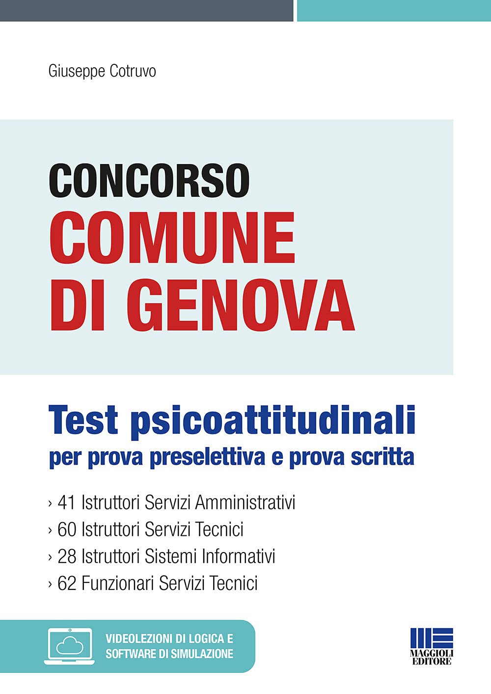 Concorso Comune di Genova. Test psicoattitudinali per prova preselettiva e prova scritta. Con espansione online. Con software di simulazione book