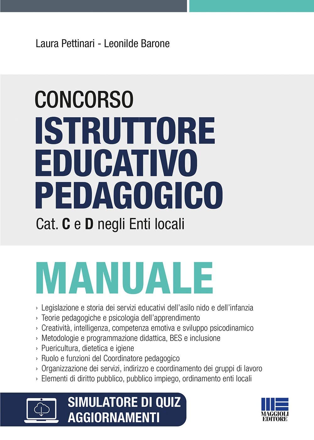 Concorso istruttore educativo pedagogico cat. C e D negli enti locali. Manuale. Con espansione online. Con software di simulazione book