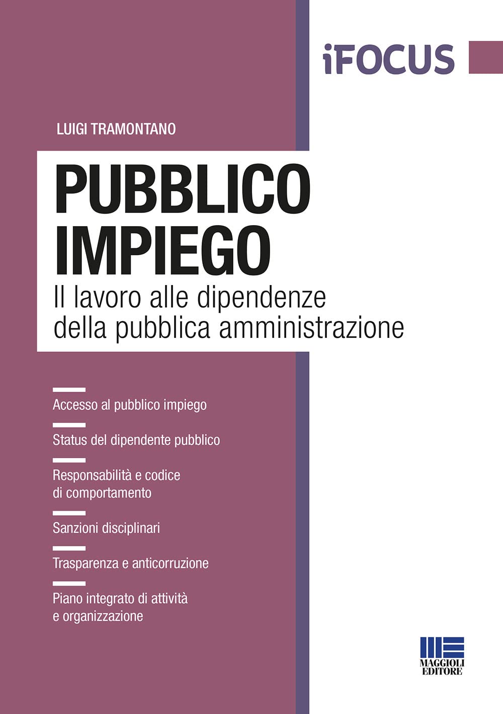 Pubblico impiego. Il lavoro alle dipendenze della pubblica amministrazione Law