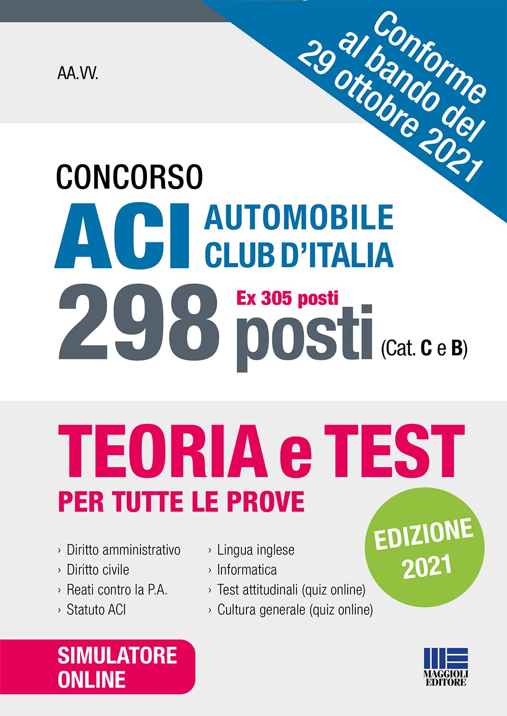 Concorso ACI Automobile Club d'Italia 298 posti (Ex 305 posti) (Cat. C e B) Business, Finance & Career