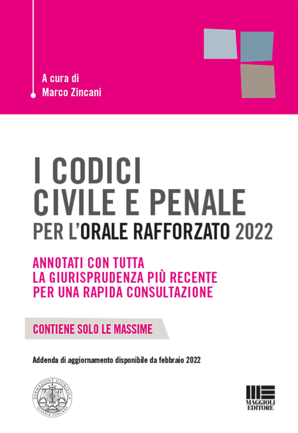 I codici civile e penale per l’orale rafforzato 2022 Law