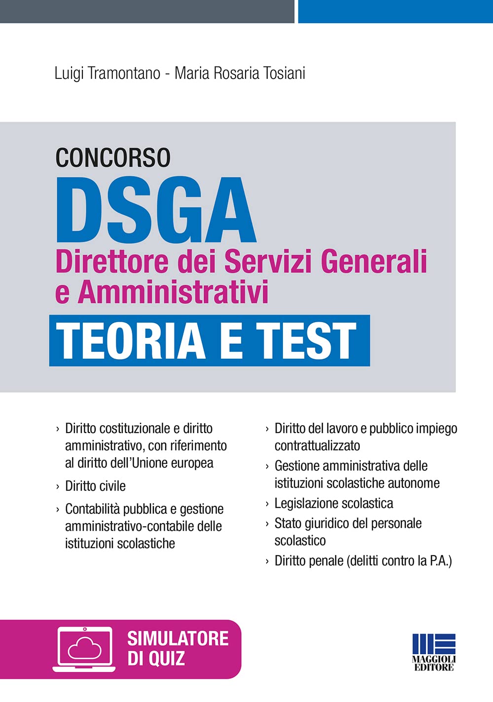 Concorso DSGA Direttore dei Servizi Generali e Amministrativi. Teoria e test. Con simulatore online di quiz (Concorsi&Esami) Business, Finance & Career