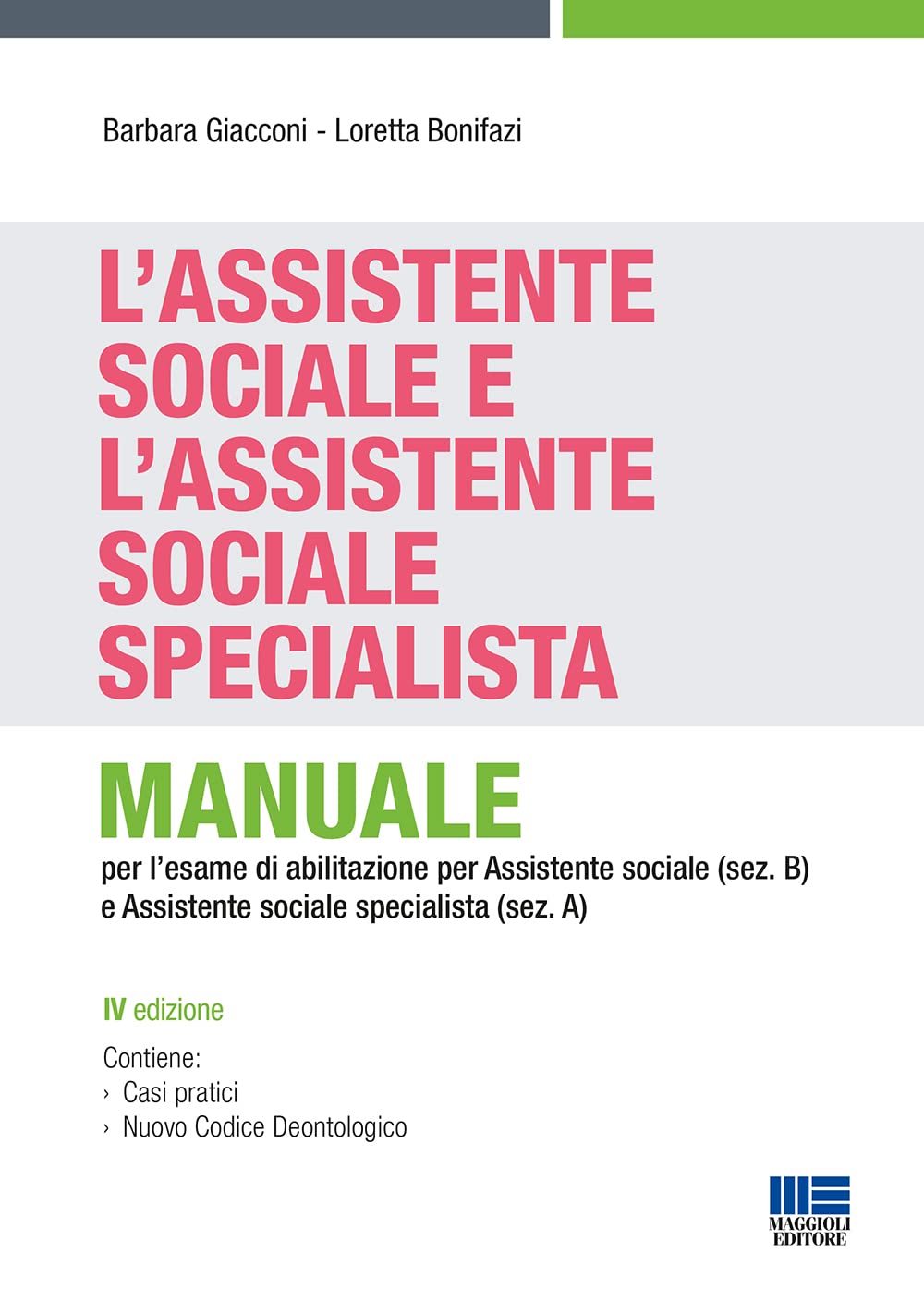 L'assistente sociale e l'assistente sociale specialista. Manuale per la preparazione all'esame di Stato per assistente sociale (sez. B) e assistente sociale specialista (sez. A) book