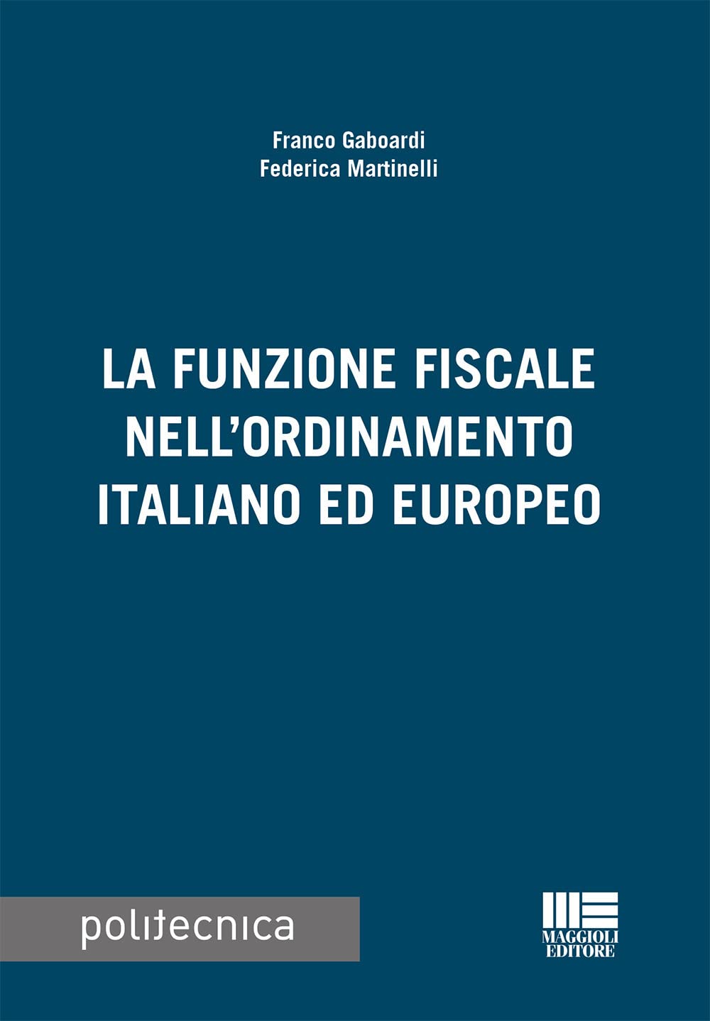 La funzione fiscale nell'ordinamento italiano ed europeo book