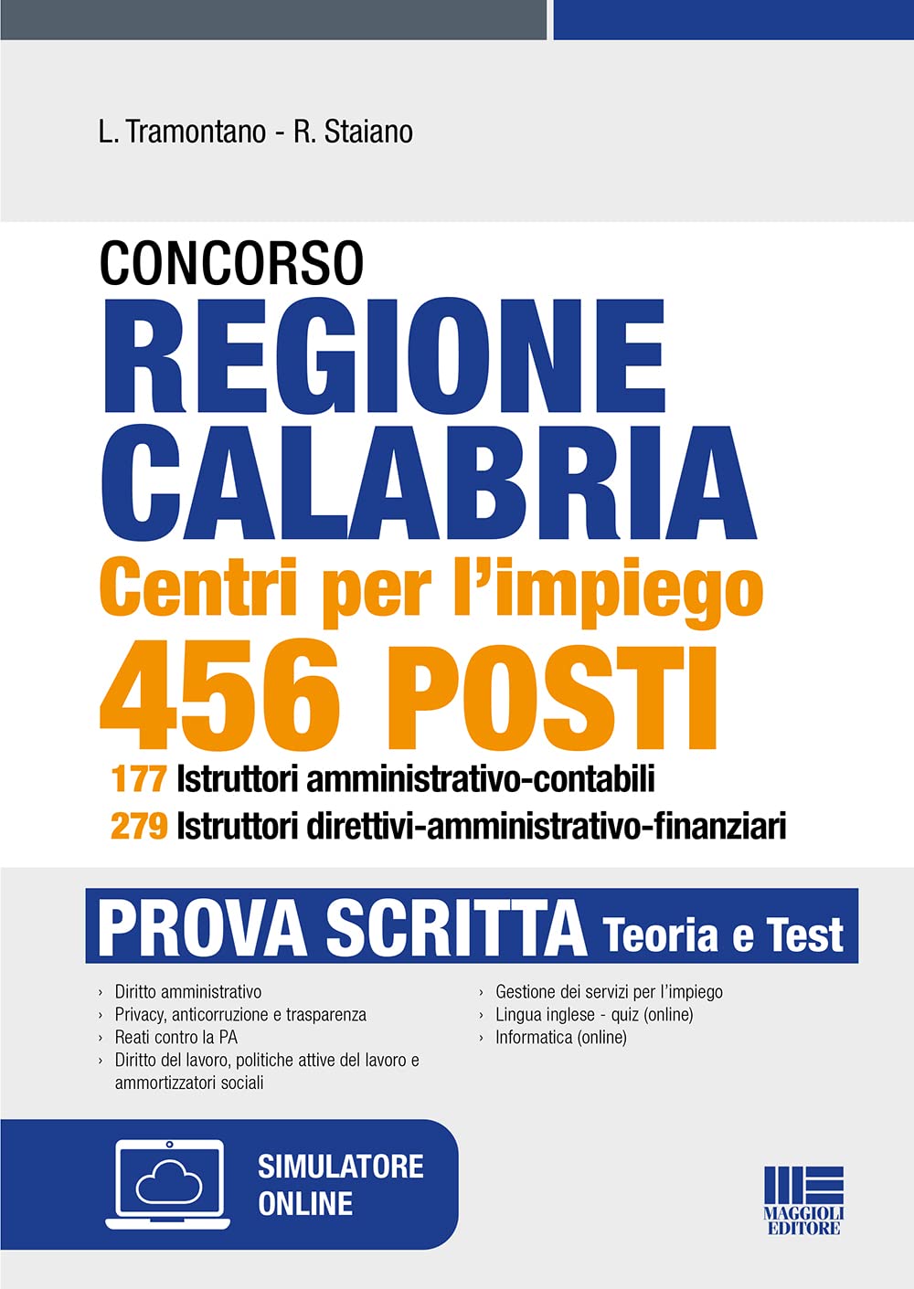 Concorso Regione Calabria Centri per l'impiego 456 posti 177 Istruttori amministrativo-contabili 279 Istruttori direttivi-amministrativo-finanziari Business, Finance & Career