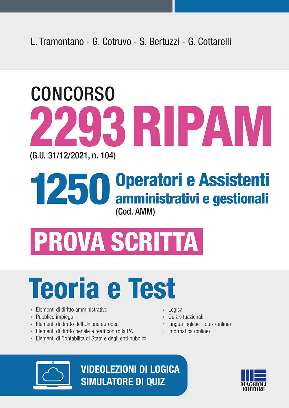Concorso 2293 RIPAM (G.U. 31/12/2021, n. 104) 1250 operatori e assistenti amministrativi e gestionali (Cod. AMM). Prova scritta. Con espansione online. Con software di simulazione Business, Finance & Career