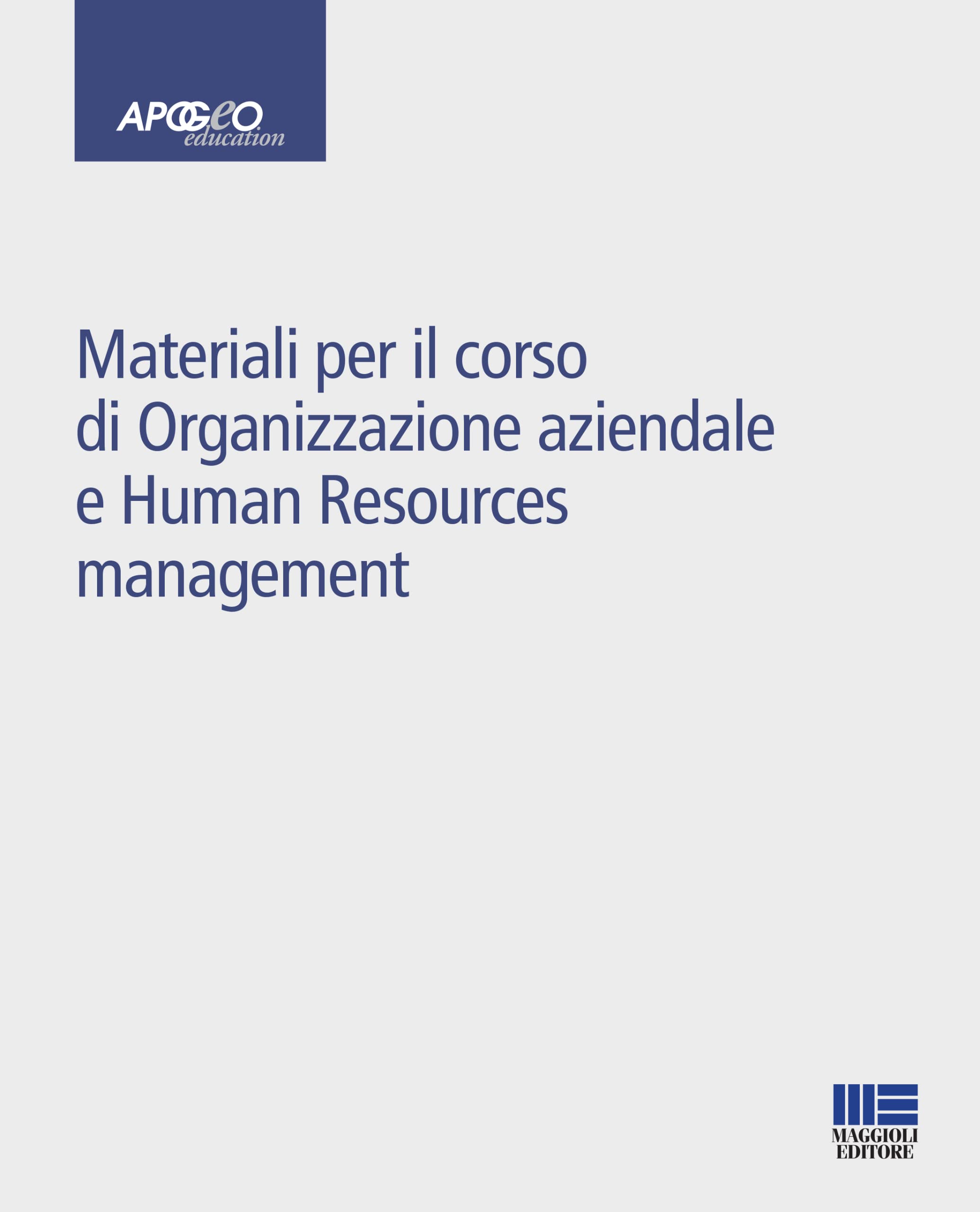 Materiali per il corso di Organizzazione aziendale e Human Resources management book