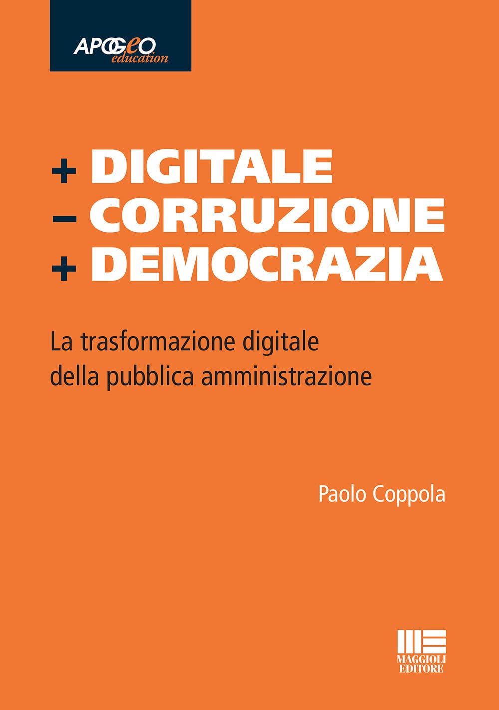+ Digitale – Corruzione + Democrazia. La trasformazione digitale della pubblica amministrazione book