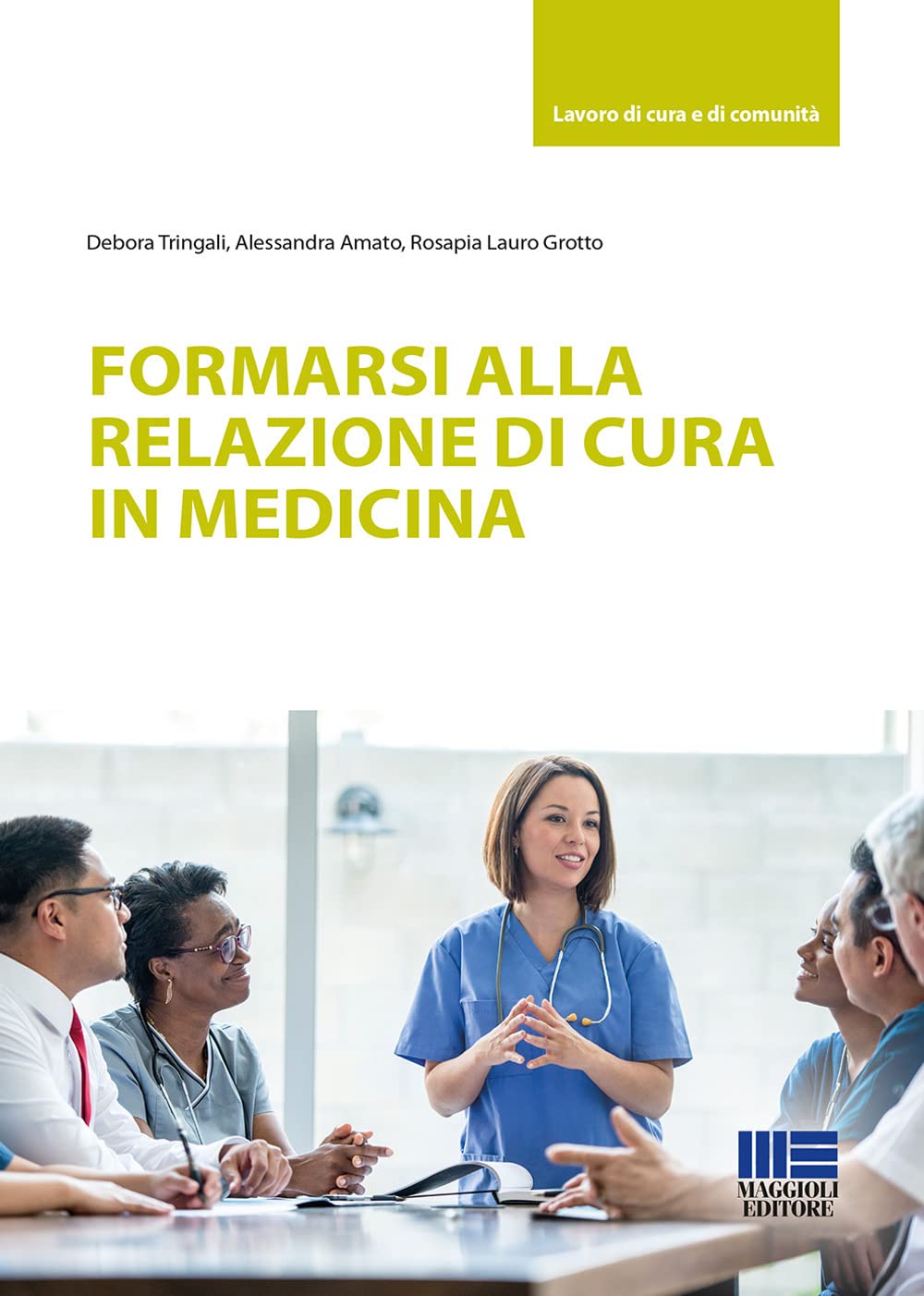 Formarsi alla relazione di cura in medicina Medicine