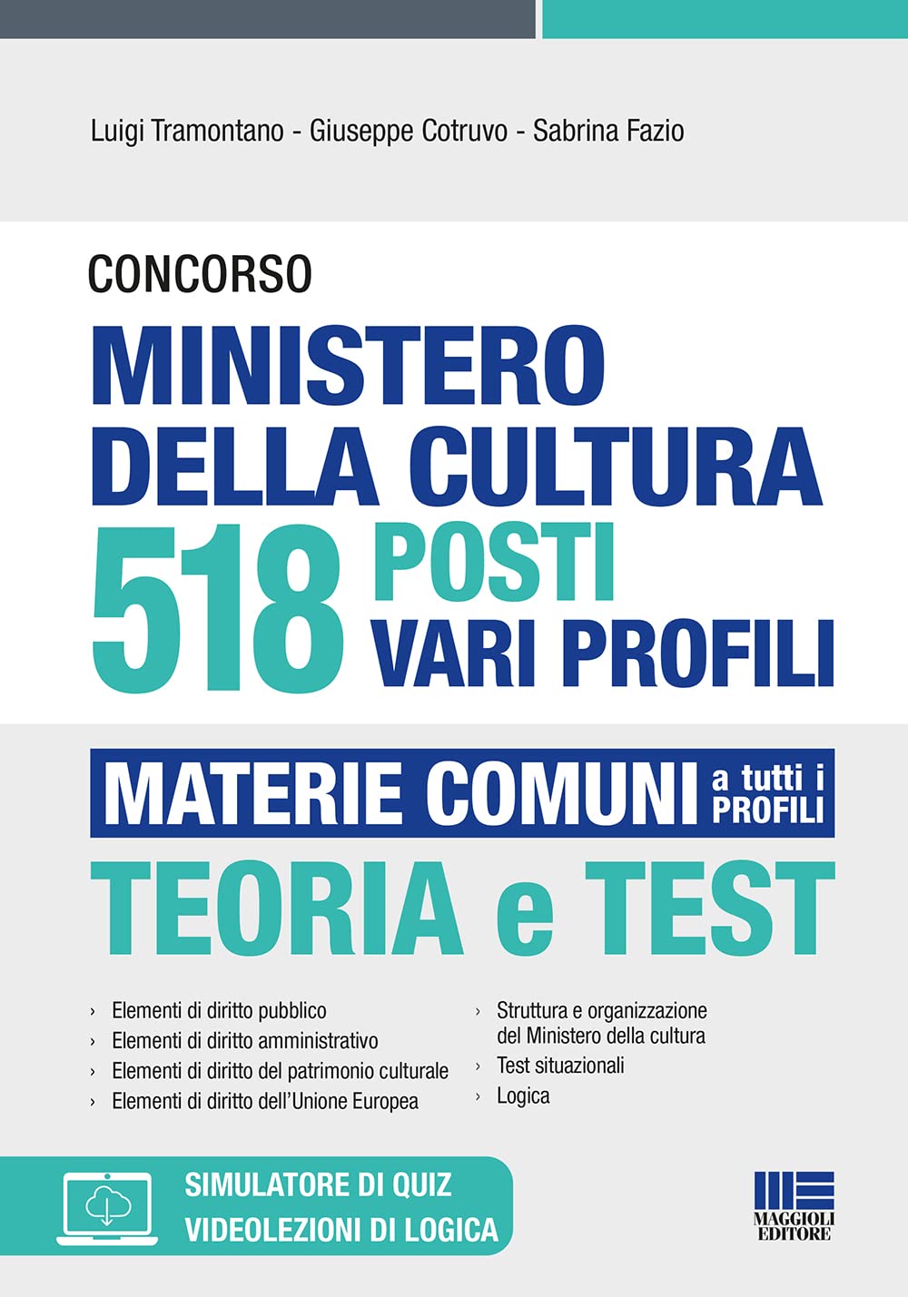 Concorso Ministero della cultura 518 posti vari profili: Materie comuni a tutti i profili Business, Finance & Career