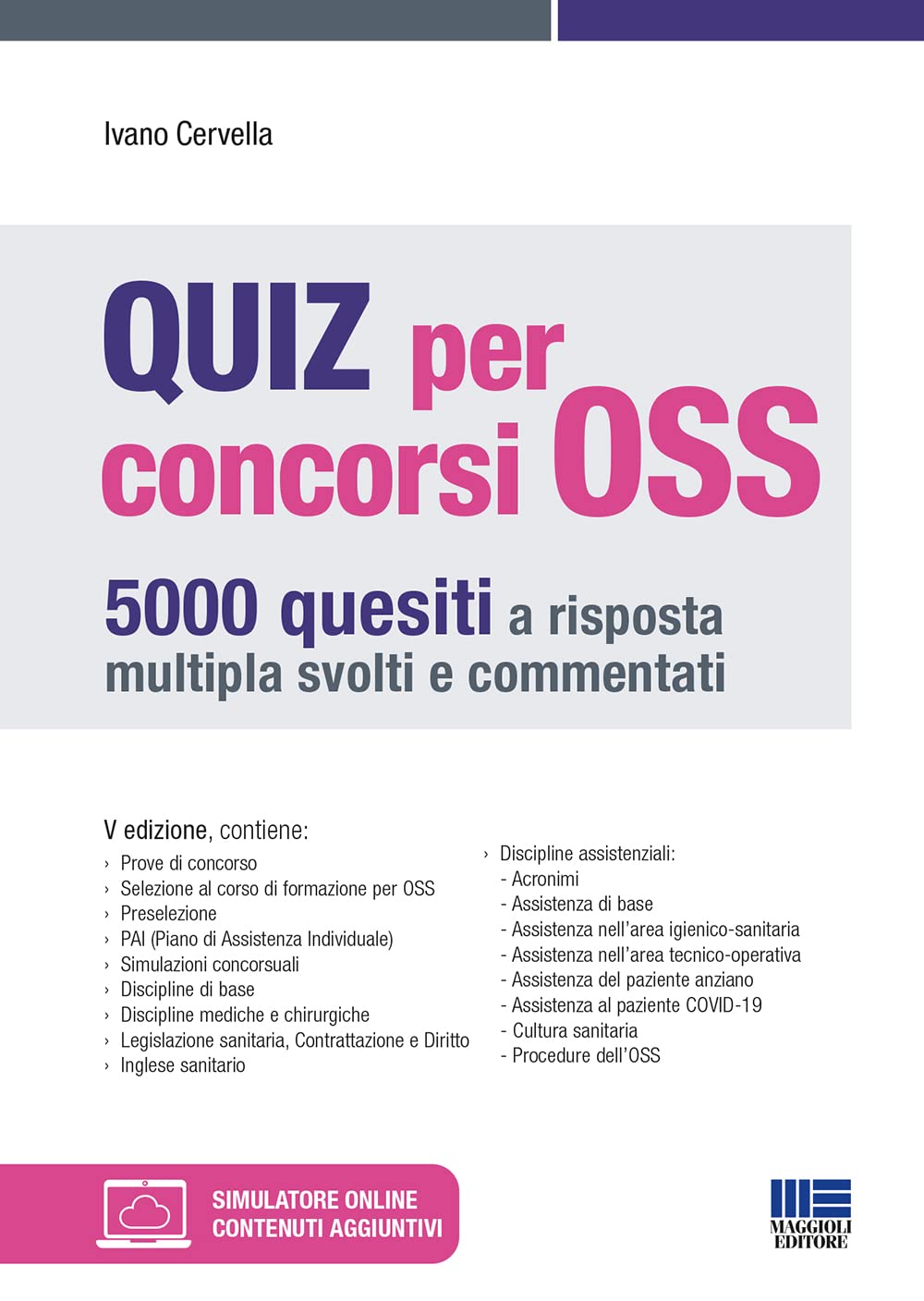 Quiz per concorsi OSS. 5000 quesiti a risposta multipla svolti e commentati Medicine