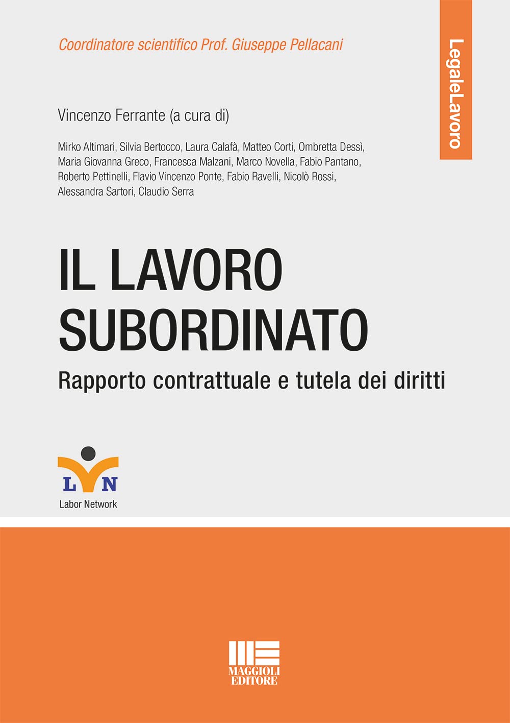 Il lavoro subordinato. Rapporto contrattuale e tutela dei diritti (Legale) Law