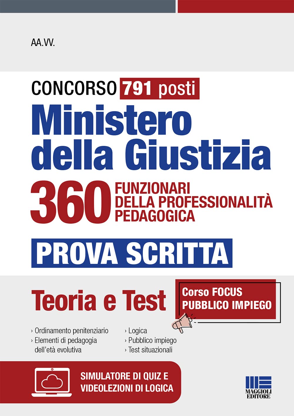 Concorso 791 posti Ministero della Giustizia 360 Funzionari della professionalità pedagogica - Prova scritta: Teoria e Test book