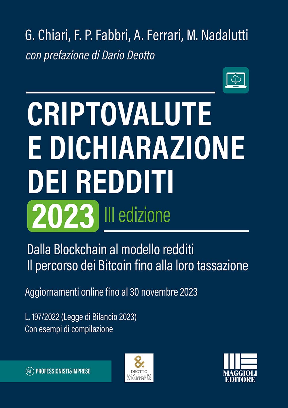 Criptovalute e dichiarazione dei redditi. Dalla blockchain al modello redditi: il percorso dei bitcoin fino alla loro tassazione. Con espansione online book