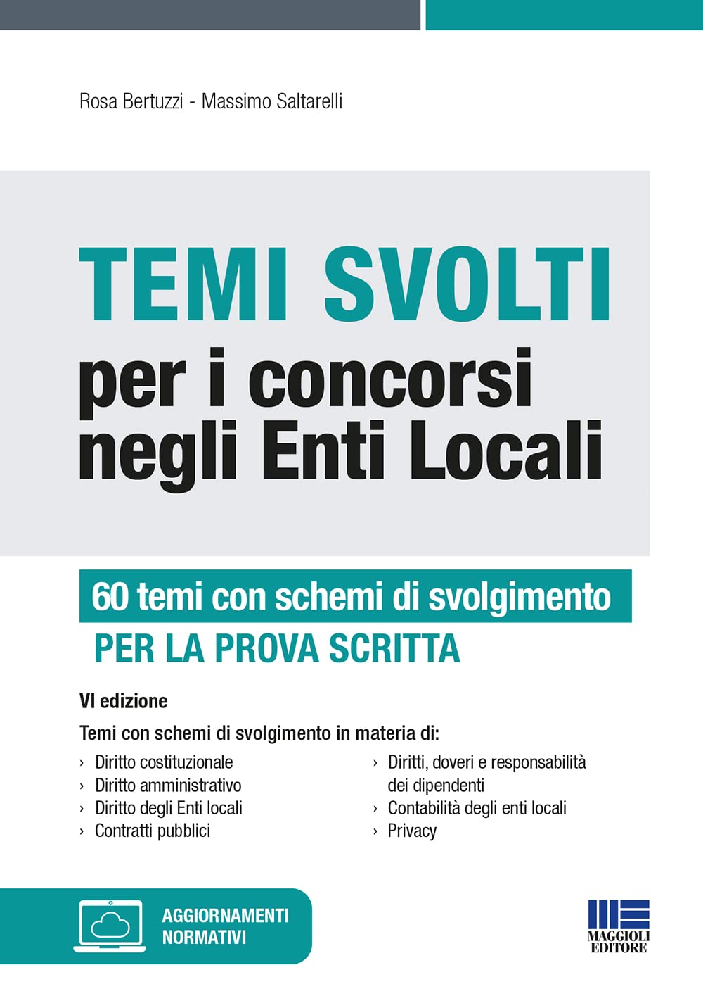 Temi svolti per i concorsi negli enti locali. 50 temi con schemi di svolgimento di diritto costituzionale, diritto amministrativo e diritto degli enti locali Law