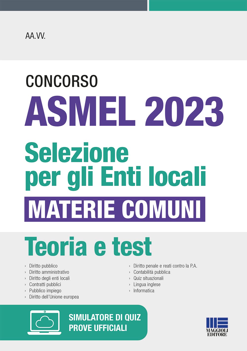 Concorso ASMEL 2023 Selezione per gli Enti locali Materie comuni: Teoria e Test book