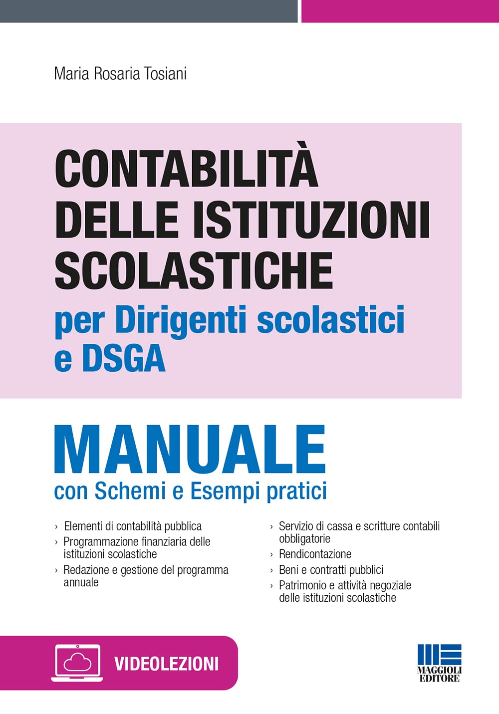 Contabilità delle Istituzioni Scolastiche per Dirigenti scolastici e DSGA - Manuale con Schemi e Esempi pratici (Concorsi&Esami) Books