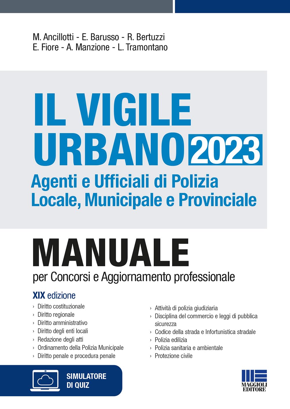 Il vigile urbano. Agenti e ufficiali di polizia locale, municipale e provinciale book