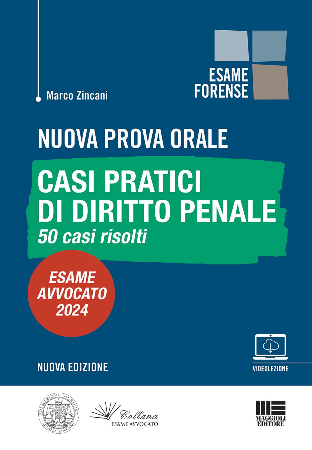 Nuova Prova Orale - Casi pratici di Diritto Penale 50 casi risolti: Esame Avvocato 2024 - Videolezione online (Esame forense) Law