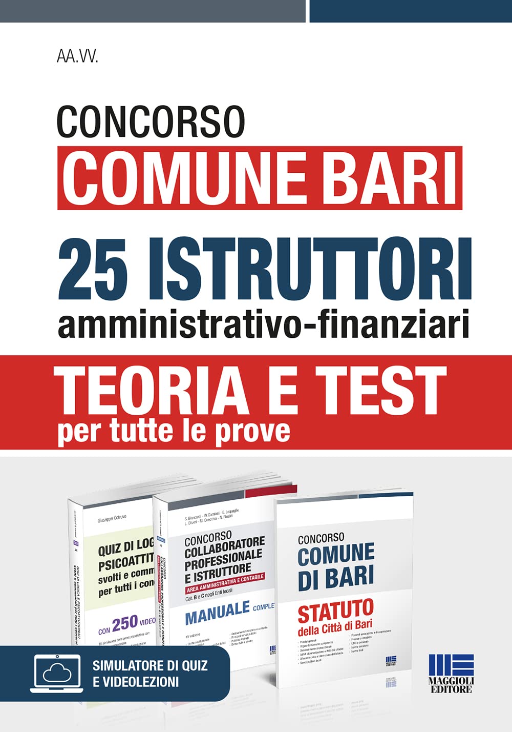 Concorso Comune Bari. 25 istruttori amministrativo-finanziari. Teoria e test per tutte le prove. Kit. Con espansione online. Con software di simulazione Business, Finance & Career