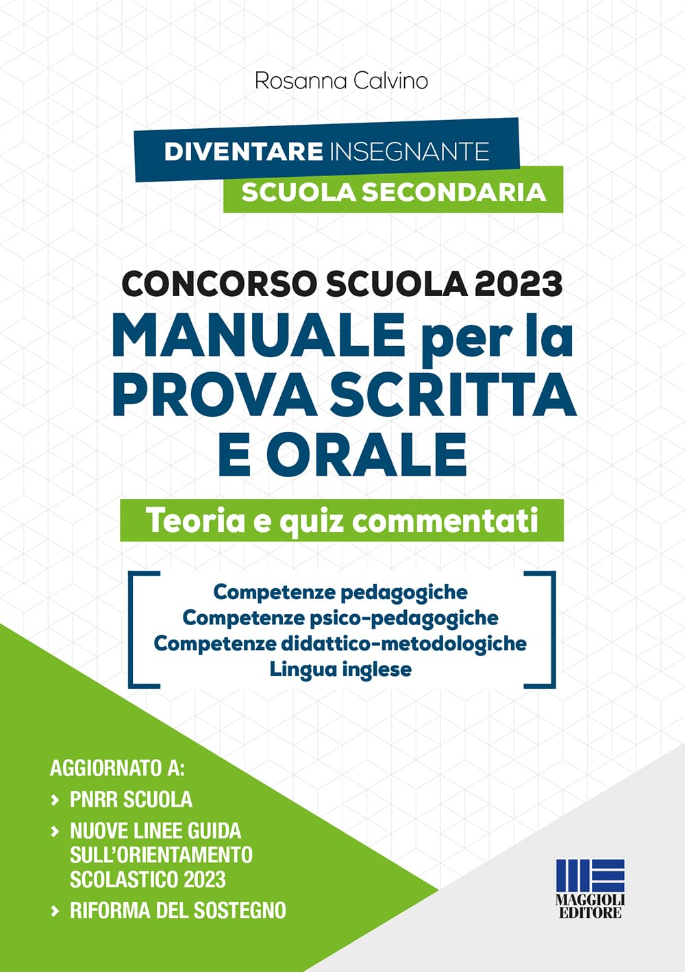 Concorso scuola 2023. Manuale per la prova scritta e orale. Teoria e quiz commentati Education & Training