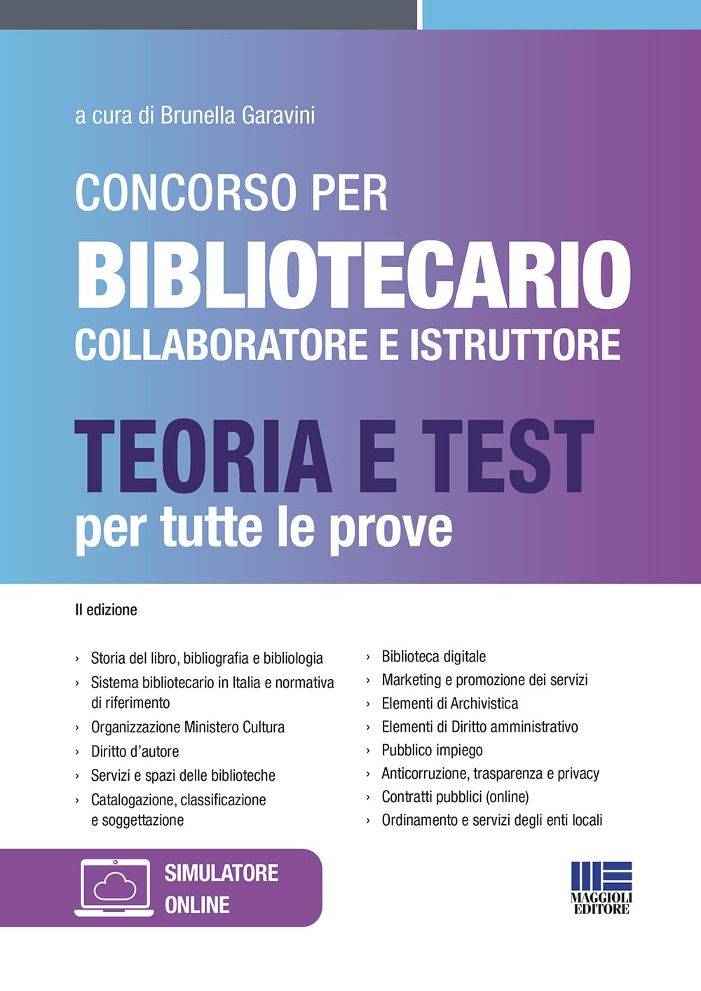 Concorso per Bibliotecario Collaboratore e Istruttore - Teoria e Test per tutte le prove book