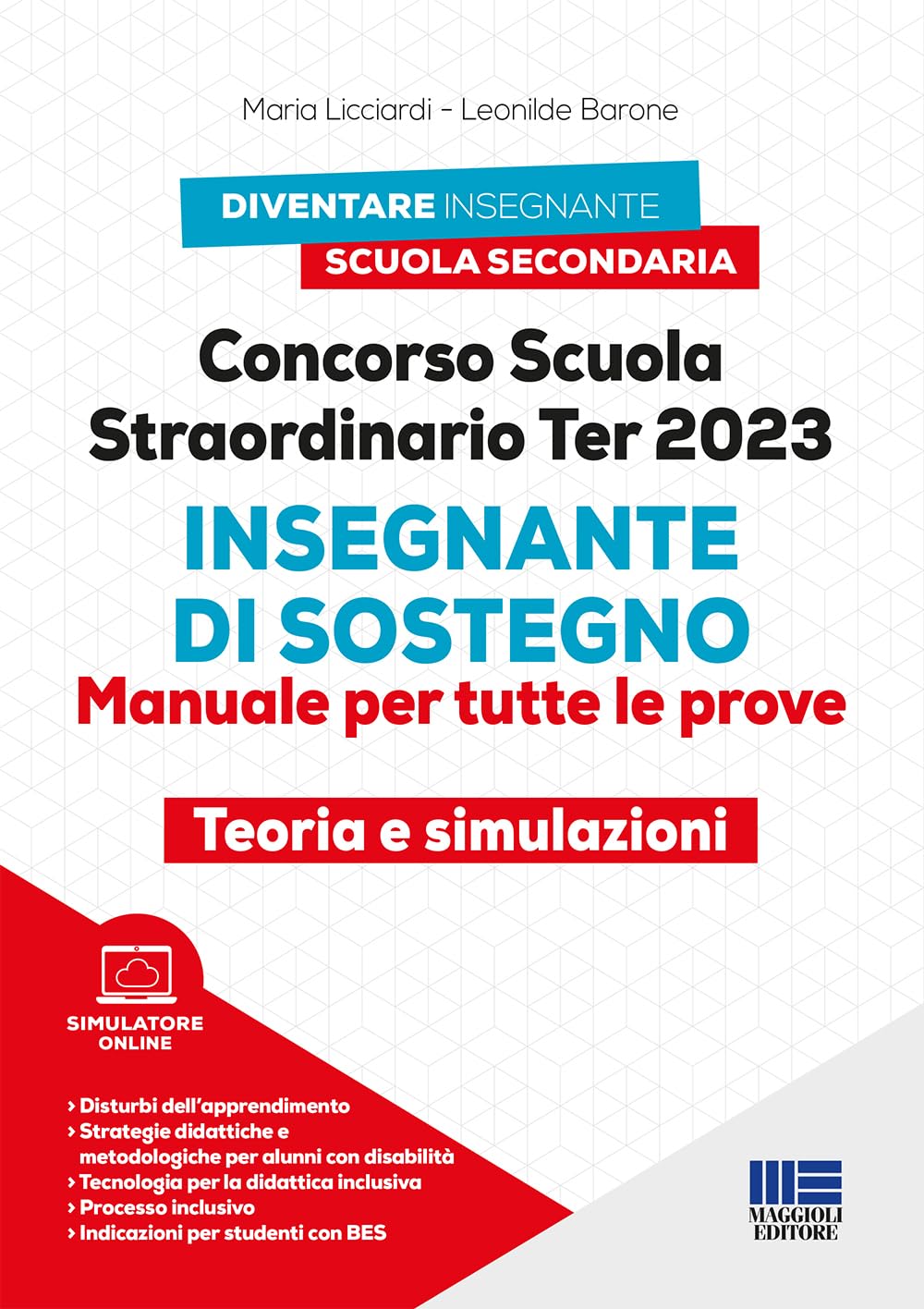 Concorso scuola straordinario Ter 2023.Insegnante di sostegno. Manuale per tutte le prove. Teoria e simulazioni book