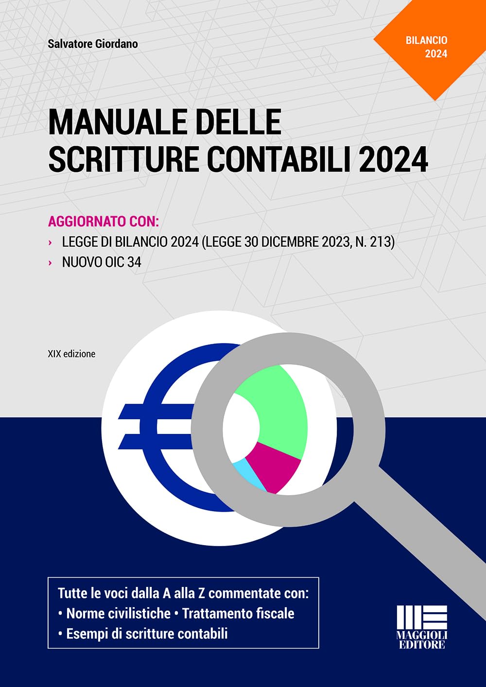 Manuale delle scritture contabili 2024. Aggiornato con Legge di Bilancio 2024 (Legge 30 dicembre 2023, N.123) e nuovo OIC 34 book