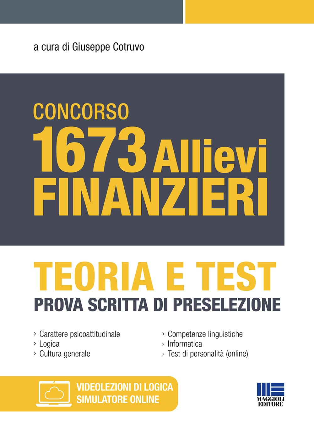 Concorso 1673 allievi finanzieri. Teoria e test. Prova scritta di preselezione. Con simulatore di quiz online book