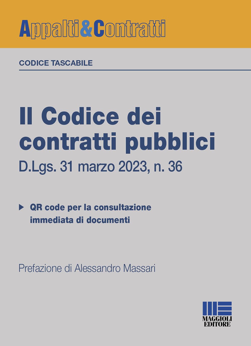 Il codice dei contratti pubblici. Versione tascabile. D.Lgs. 31 marzo 2023, n. 36. Con QR Code (Appalti & Contratti) Law