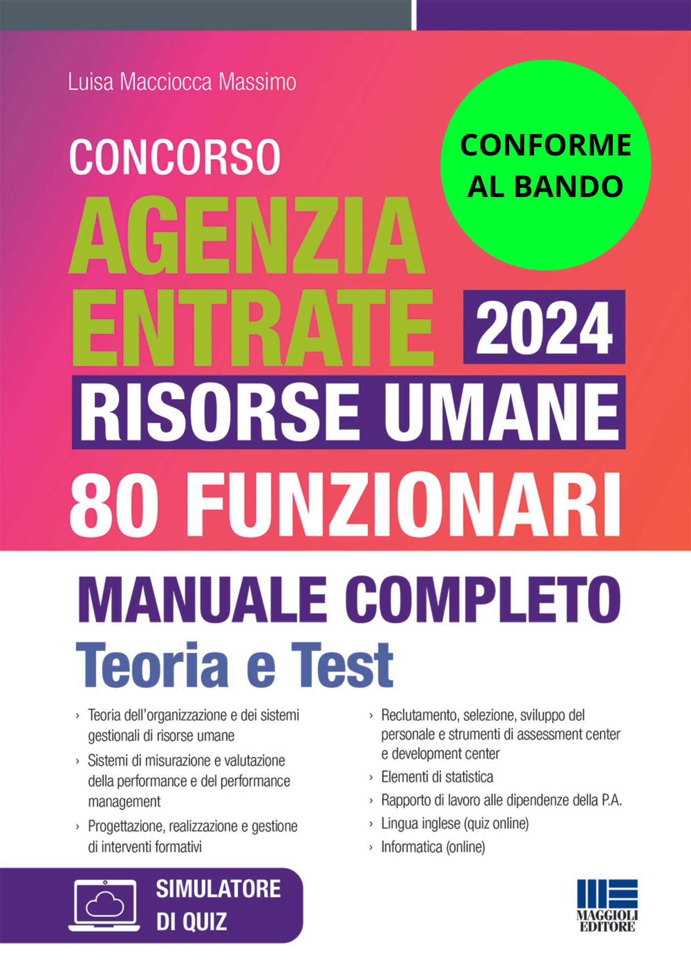 Concorso Agenzia Entrate 2024 - Risorse umane 148 Funzionari (80+68) Manuale Completo CONFORME AL BANDO - Teoria e test Law