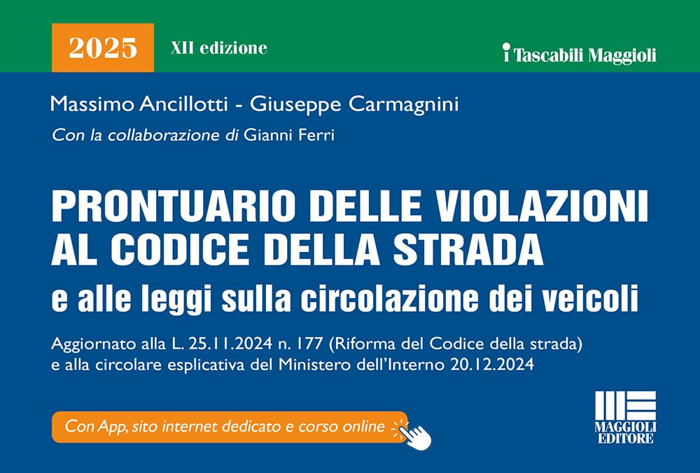 Prontuario delle violazioni al codice della strada e alle leggi sulla circolazione dei veicoli 2025. Aggiornato alla L. 25.11.2024 n.177 (riforma ... 20.12.2024. Con app. Con corso online book
