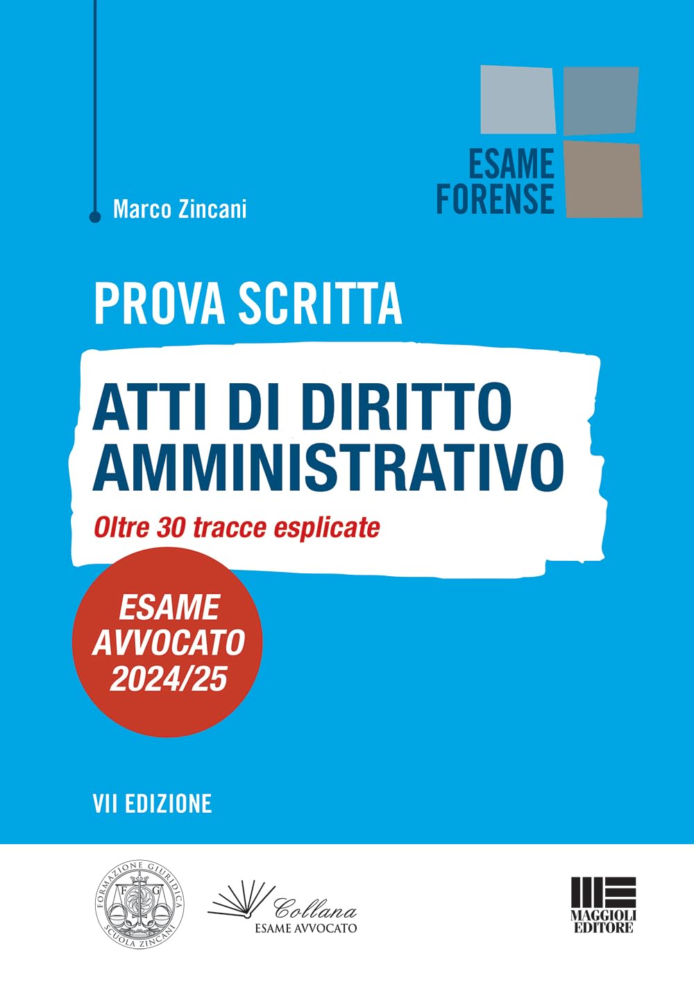 Prova Scritta - Atti di Diritto Amministrativo oltre 30 tracce esplicate - Esame Avvocato 2024/25 book
