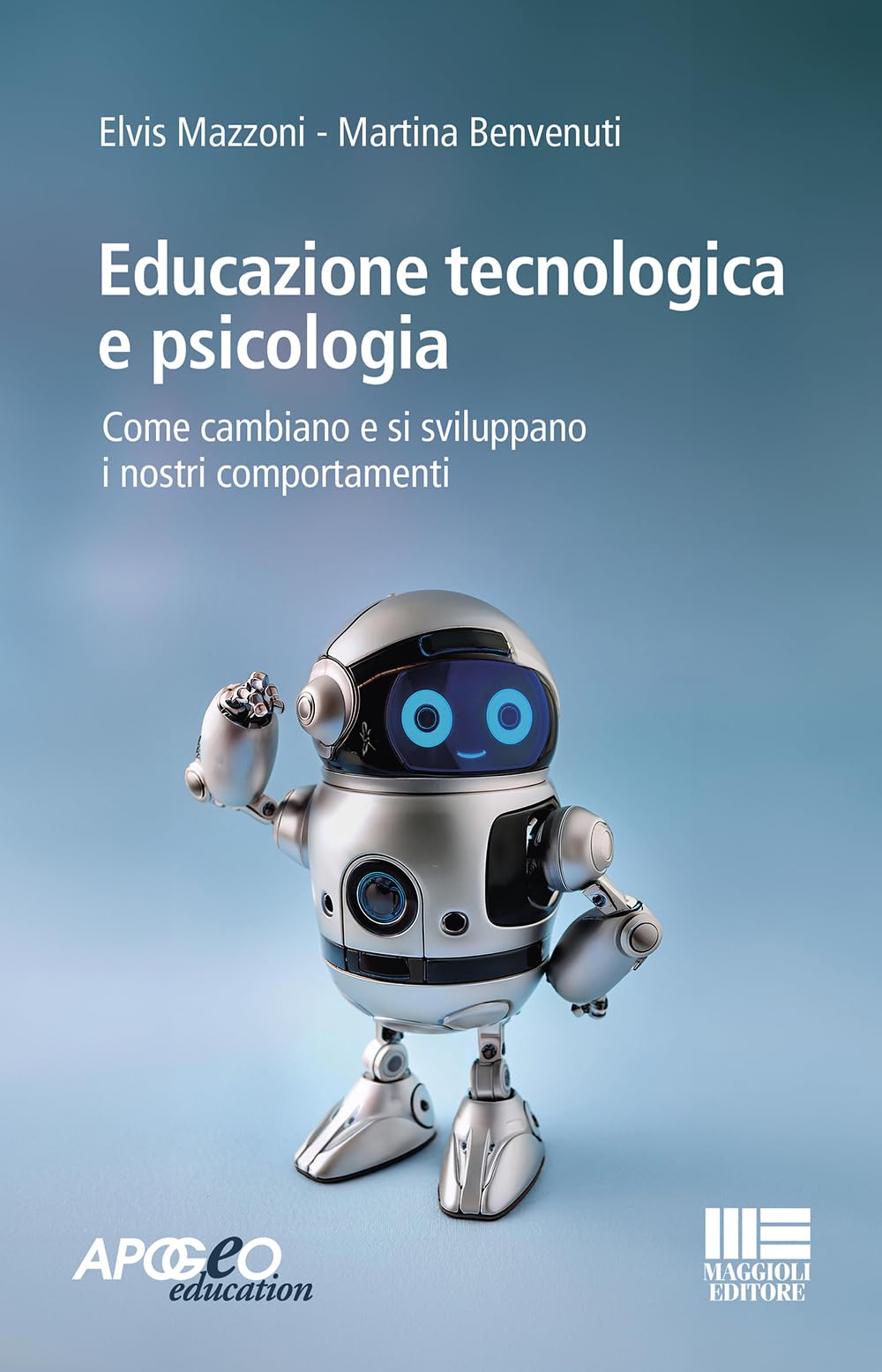 Educazione tecnologica e psicologia. Come cambiano e si sviluppano i nostri comportamenti book
