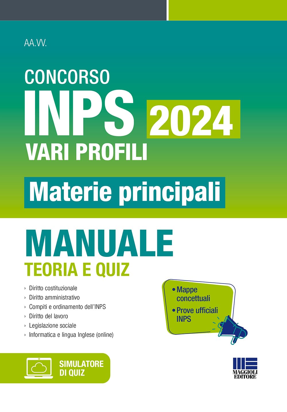 Concorso INPS 2024, Vari profili - Materie principali Manuale Teoria e Quiz book
