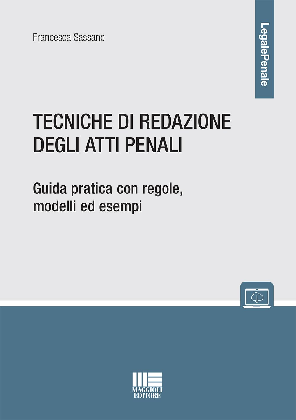 Tecniche di redazione degli atti penali. Guida pratica con regole, modelli ed esempi. Con espansione online book