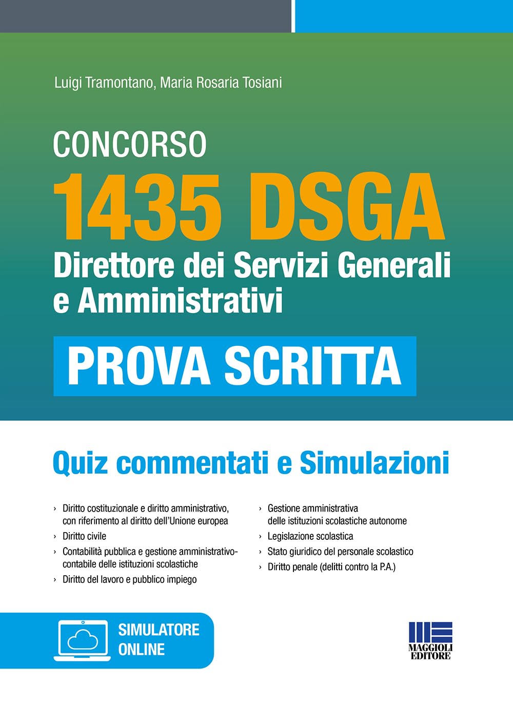 Concorso 1435 DSGA. Direttore dei servizi generali e amministrativi. Quiz commentati e simulazioni. Con software di simulazione (Concorsi&Esami) Education & Training