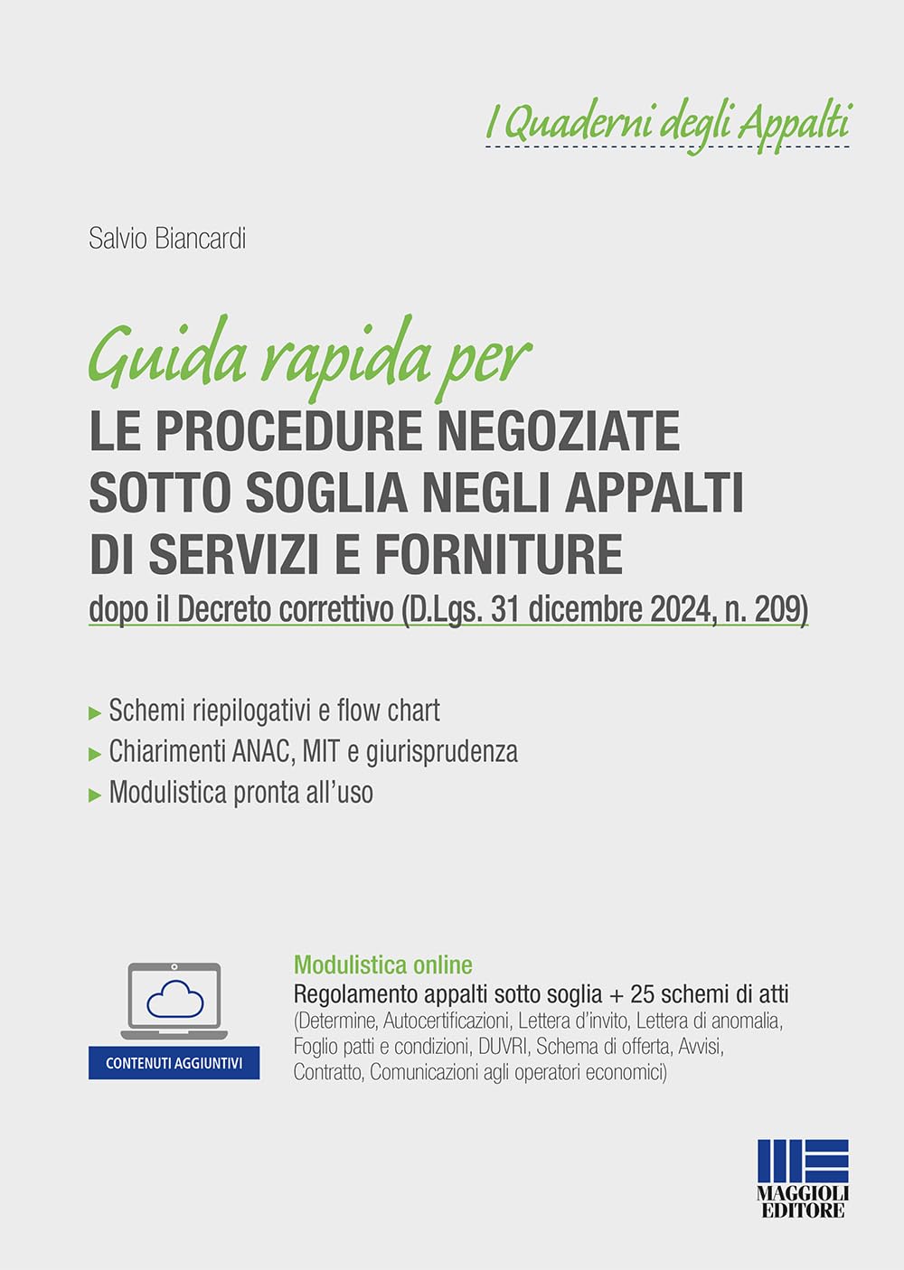 Guida rapida per le procedure negoziate sotto soglia negli appalti di servizi e forniture dopo il Decreto correttivo (D.Lgs. 31 dicembre 2024, n. 209). Con espansione online book